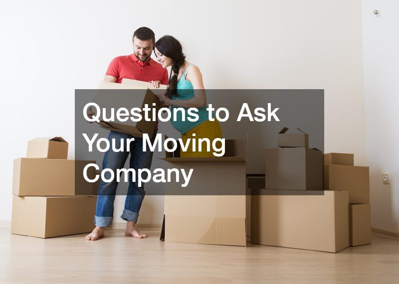 Questions to Ask Your Moving Company